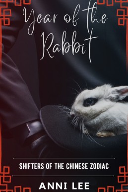 Year of the Rabbit (Shifters of the Chinese Zodiac #1)
