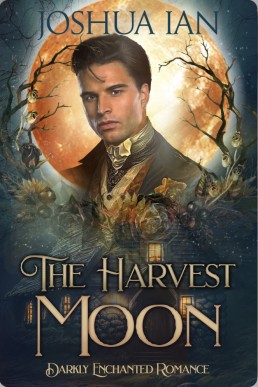 The Harvest Moon (Darkly Enchanted Romance 1)