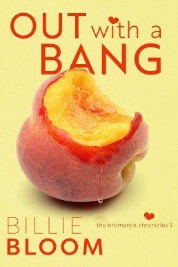 Out With a Bang (Bromance Chronicles #3)