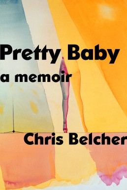 Pretty Baby: A Memoir