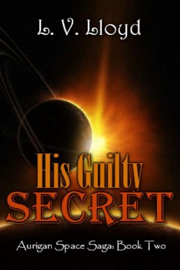 His Guilty Secret (Aurigan Space 3)