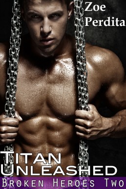 Titan Unleashed (Broken Heroes #2)