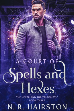A Court of Spells and Hexes (The Hexer and the Telekinetic #3)