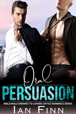 Oral Persuasion (Office Romance Series 1-3)