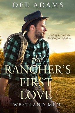 The Rancher's First Love (Westland Men 1)