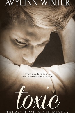 Toxic (Treacherous Chemistry #2)