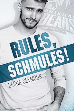 Rules, Schmules! (Fast Break #1)