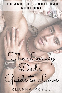 The Lonely Dad's Guide to Love: A Gay Single Dad Romance (PDF)