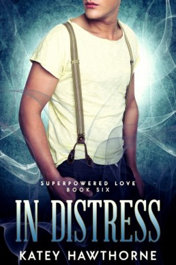 In Distress (Superpowered Love #6)