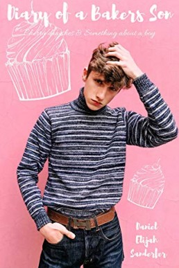 Cherry Danishes and Something about a Boy (Diary of a Baker's Son 1)