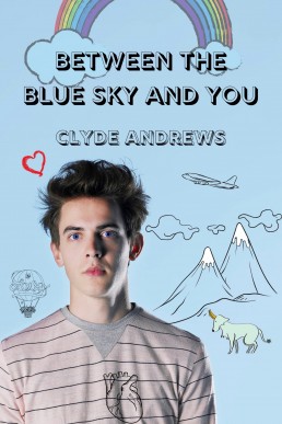 Between the Blue Sky and You