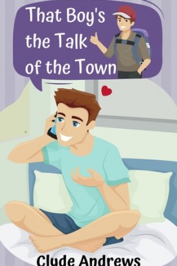 That Boy's the Talk of the Town (Cute Gay Romance 7)