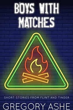 Boys with Matches (Flint and Tinder #4)