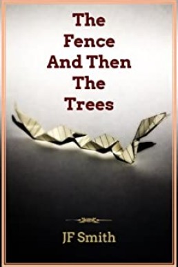 The Fence And Then The Trees