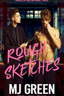 Rough Sketches (House of Bolton #3)