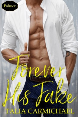Forever His Fake (Palmer #2)