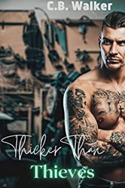 Thicker Than Thieves (Rough Hearts Motorcycle Club #3)