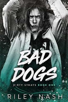 Bad Dogs (Dirty Strays 1)