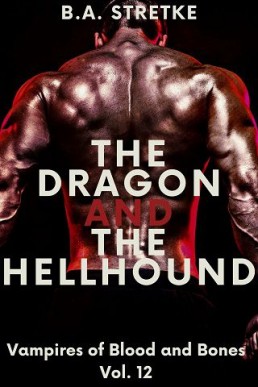 The Dragon and The Hellhound (Vampires of Blood and Bones 12)