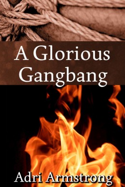 A Glorious Gangbang
