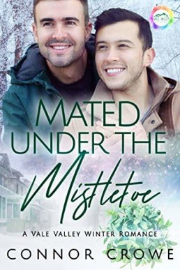 Mated Under the Mistletoe (Vale Valley Season One #1)