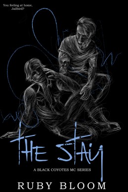 The Stay (Black Coyotes MC #3)