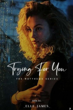 Trying For You