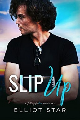 Slip Up (Falling For Him #0.5)