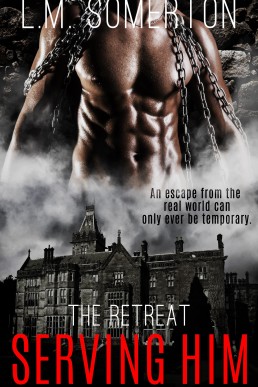 Serving Him (The Retreat #1)