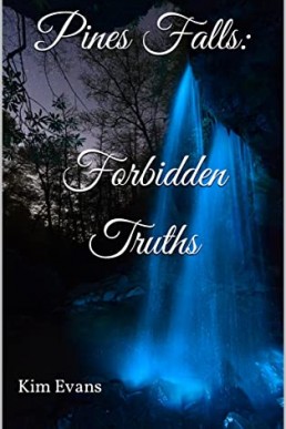 Pines Falls: Forbidden Truths (Welcome to Pines Falls. Book 1)