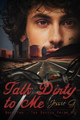 Talk Dirty to Me (Devil's Pride MC #2)