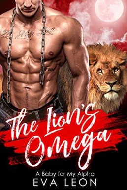 The Lion's Omega: A Baby for My Alpha (The Robertson Omegas #1)