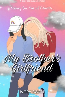 My Brother's Girlfriend (the Off limits series #1)