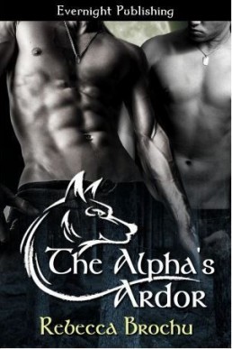 The Alpha’s Ardor (Wolves of Flathead 1)