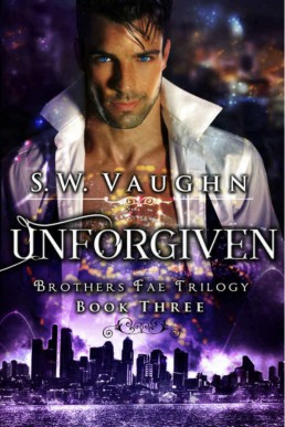 Unforgiving (Brothers Fae Trilogy 3)
