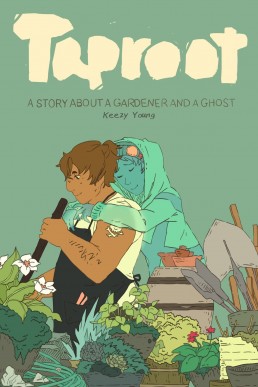 Taproot: A Story about a Gardener and a Ghost