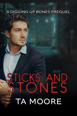 Sticks and Stones (Digging Up Bones 1.5)