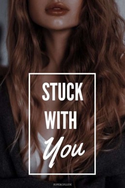 Stuck With You (Book #1)