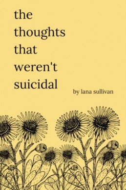 The Thoughts That Weren't Suicidal