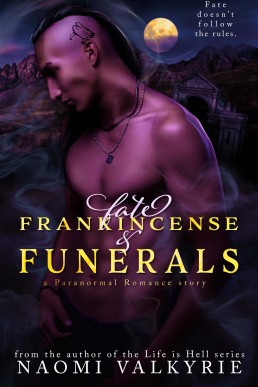 Fate, Frankincense & Funerals