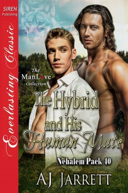 The Hybrid and His Human Mate (Nehalem Pack 40)