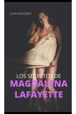 LOS SECRETOS DE MAGDALENA LAFAYETTE: Una novela de romance lésbico en español (PDF)
