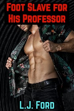 Foot Slave For His Professor (PDF)