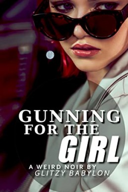 Gunning for the Girl (PDF)