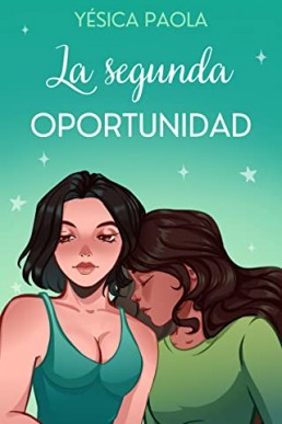 La segunda oportunidad - Romance Lésbico (Spanish Edition) (PDF)