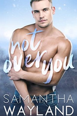 Not Over You