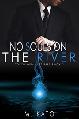 No Souls On The River (Tokyo MPD Mysteries 2)