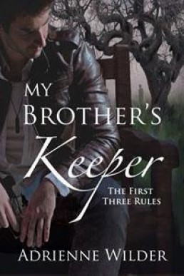 The First Three Rules (My Brother's Keeper 1)