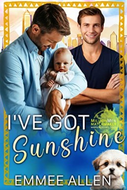 I’ve Got Sunshine (MillionMen Matchmaker 1)