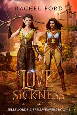 Love Sickness (Sellswords & Spellweavers series Book 5)